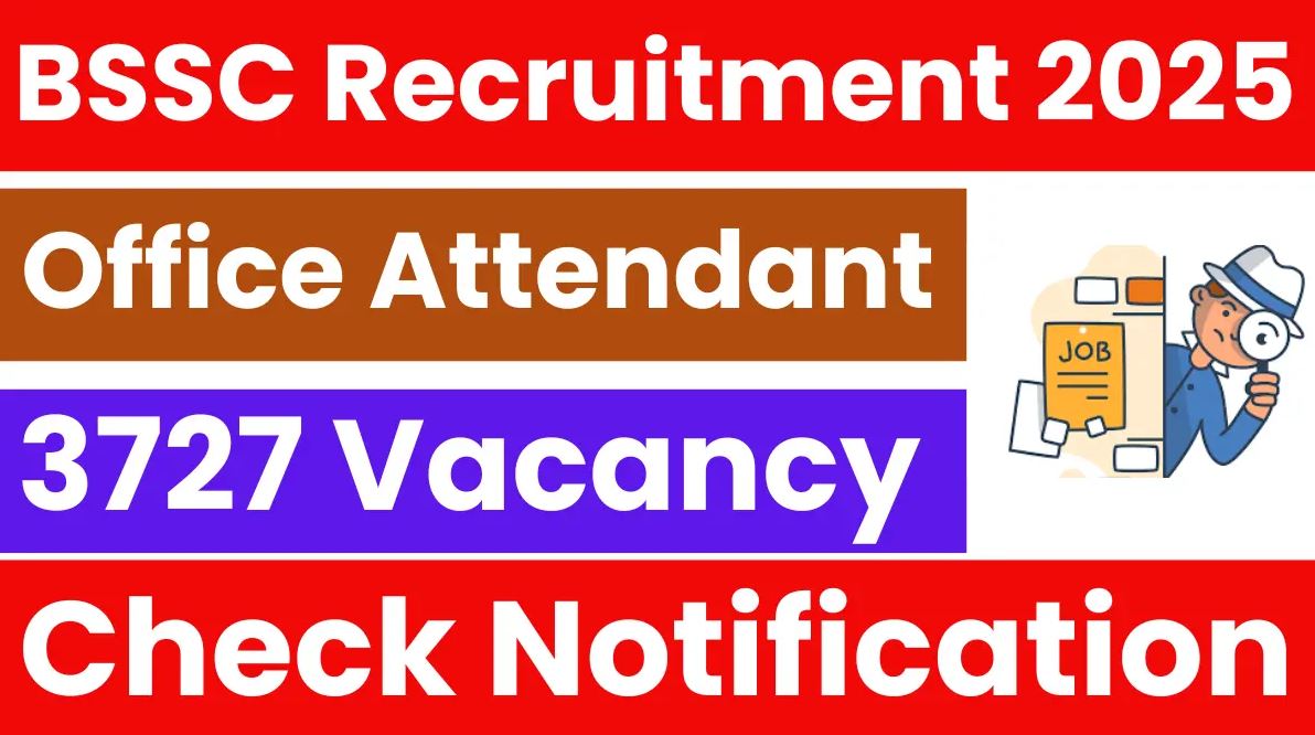 BSSC Office Attendant Recruitment 2025