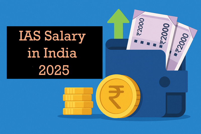 IAS Salary in India 2025