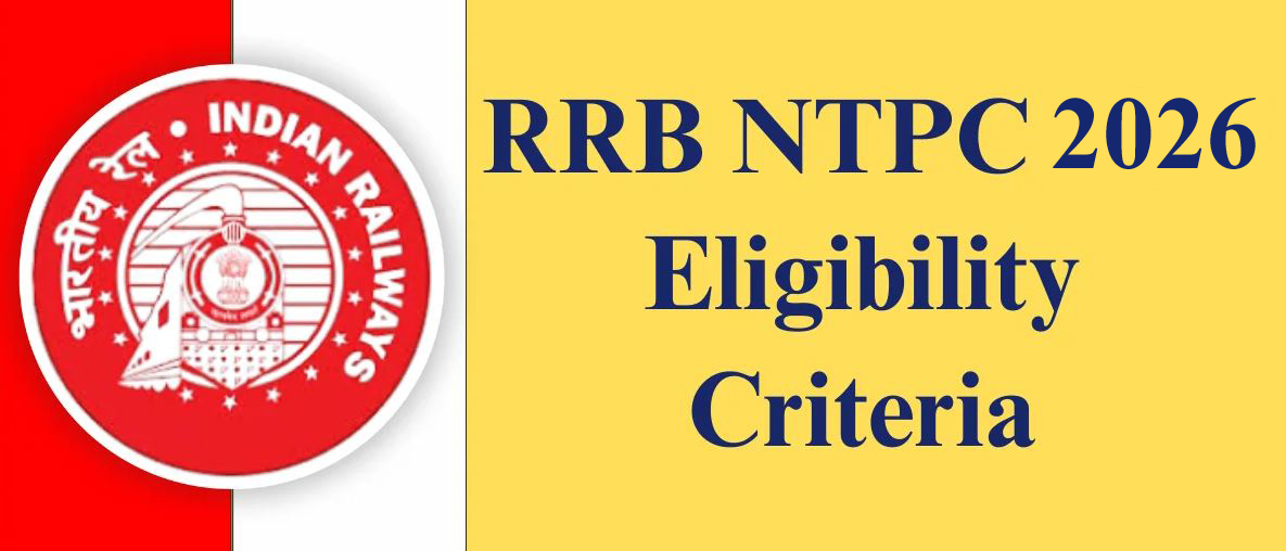 RRB NTPC Eligibility Criteria 2026