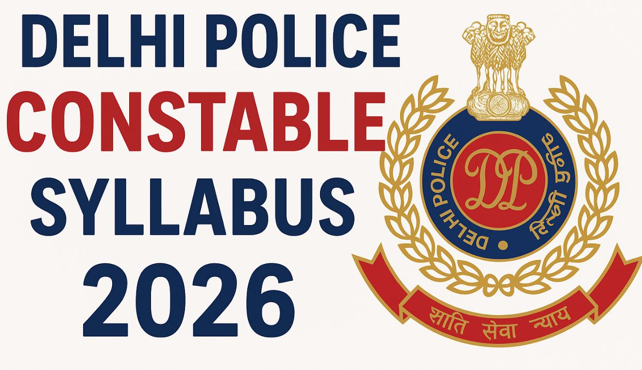 Delhi Police Constable Syllabus 2026